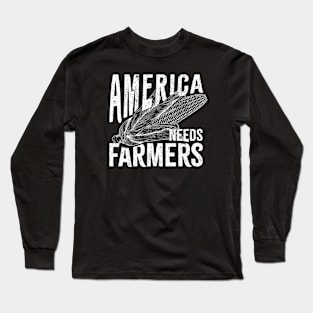 America needs farmers Long Sleeve T-Shirt